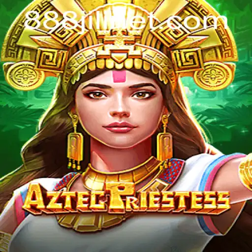 AztecPriestess: Exploring the Mystical Realm of 888JILI